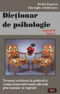 Dicţionar de psihologie (Vol. VI) de Gheorghe Aradavoaice