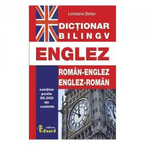 Dictionar Dublu Englez de Loredana Stefan