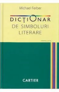 Dictionar simboluri literare de Michael Ferber