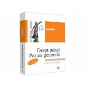 Drept penal. Partea generala. Editia a II-a, revazuta si adaugita de Norel Neagu