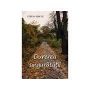 Durerea singuratatii de Stefan Jercau