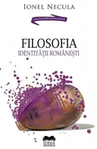 Filosofia identitatii romanesti de Ionel Necula