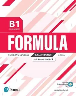 Formula B1 Preliminary Exam Trainer with Key Digital Resources and Interactive eBook de Jacky Newbrook