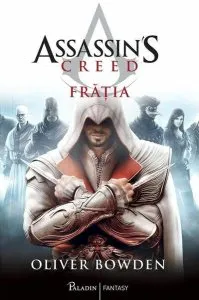 Frăția. Assassin's Creed (Vol. 2) de Oliver Bowden