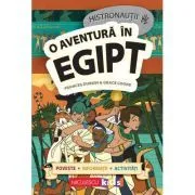 HISTRONAUTII. O aventura in Egipt: poveste, informatii, activitati de Elena Zamfir