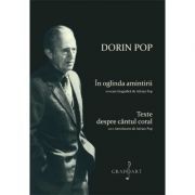 In oglinda amintirii. Texte despre cantul coral