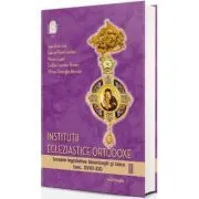 Institutii ecleziastice ortodoxe Vol. 2 de Ioan-Vasile Leb
