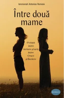 Între două mame de ierom. Antonios Romeos
