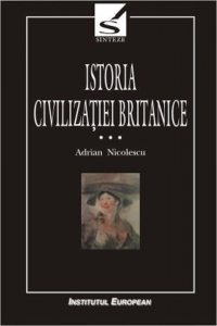Istoria civilizatiei britanice, Vol. 3