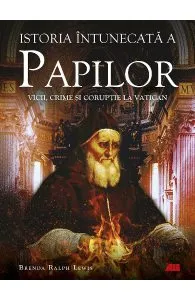 Istoria intunecata a papilor de Brenda Ralph Lewis
