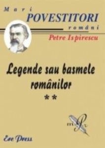 Legende sau basmele romanilor Vol.2