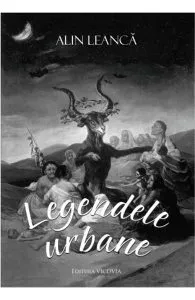 Legendele urbane de Alin Leanca