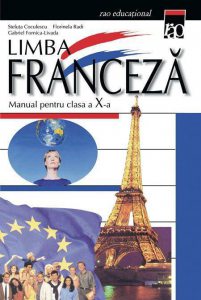 Limba franceza. Manual pentru clasa X-a