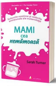 Mami cea nemamoasa de Sarah Turner