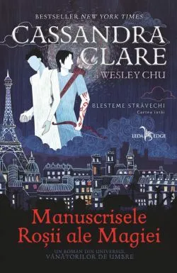 Manuscrisele rosii ale magiei. Seria Blesteme stravechi Vol.1 de Cassandra Clare