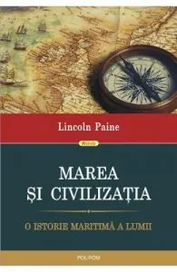 Marea si civilizatia de Lincoln Paine