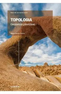 Mari idei ale matematicii. Topologia. Geometria plastilinei