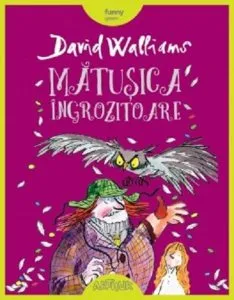 Matusica ingrozitoare de David Walliams