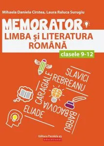 Memorator de limba și literatura română pentru clasele IX-XII