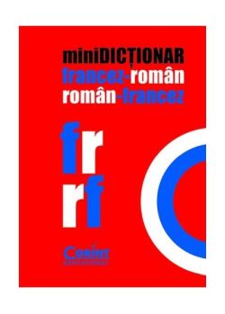 miniDICŢIONAR francez-român, român-francez