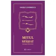 Mitul sfasiat. Mesaje stravechi de Vasile Lovinescu