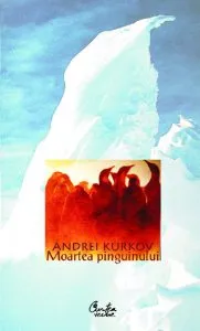 Moartea pinguinului de Andrei Kurkov