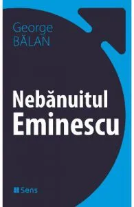 Nebanuitul Eminescu de George Balan