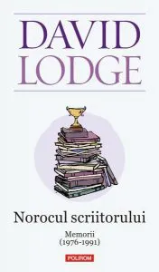 Norocul scriitorului. Memorii (1976-1991) de David Lodge