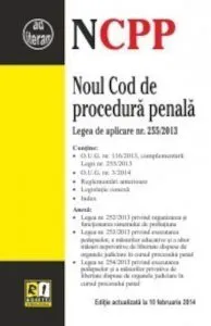 Noul Cod de procedura penala. Editie actualizata la 10.02.2014