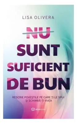 Nu sunt suficient de bun de Lisa Olivera