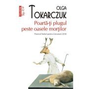 Poarta-ti plugul peste oasele mortilor (editie de buzunar)