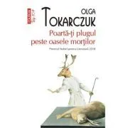 Poarta-ti plugul peste oasele mortilor (editie de buzunar) de Olga Tokarczuk