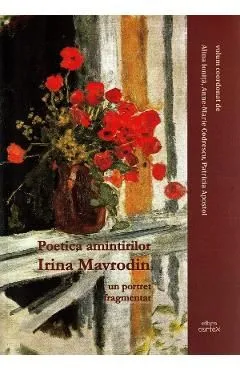 Poetica amintirilor: Irina Mavrodin. Un portret fragmentar de Autor Anonim