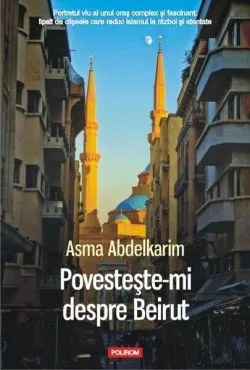 Povestește-mi despre Beirut de Asma Abdelkarim