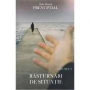 Prenuptial Volumul 2. Rasturnari de situatie de Delia Moretti