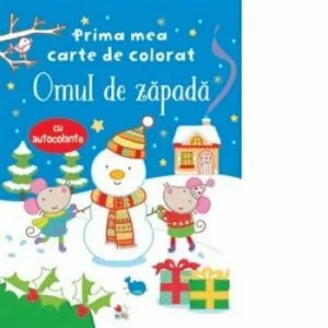 Prima mea carte de colorat. Omul de zapada
