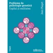 Probleme de psihologie genetica de Jean Piaget