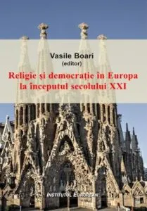 Religie si democratie in Europa la inceputul secolului XXI de Vasile Boari