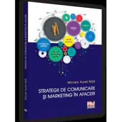 Strategii de comunicare si marketing in afaceri de Nita Aurel Mircea