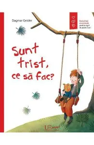 Sunt trist, ce sa fac? de Dagmar Geisler