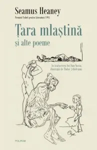 Tara mlastina si alte poeme de Seamus Heaney