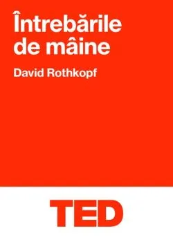 TED. Întrebările de mâine