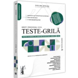 Teste-grila pentru examenele de admitere in profesiile juridice. Drept procesual civil. 2024. Editia a 3-a, revazuta si adaugita