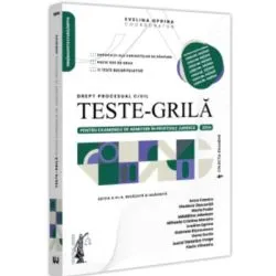 Teste-grila pentru examenele de admitere in profesiile juridice. Drept procesual civil. 2024. Editia a 3-a, revazuta si adaugita de Evelina Oprina