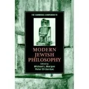 The Cambridge Companion to Modern Jewish Philosophy de Michael L. Morgan