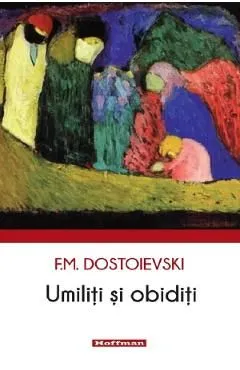Umiliti si obiditi de F. M. Dostoievski
