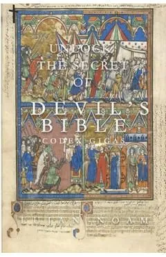 Unlock The Secret Of The Devil's Bible Codex Gigas: Original In English de Lujan Noam