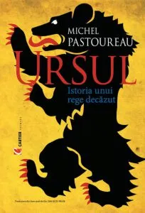 Ursul. Istoria unui rege decazut de Michel Pastoureau