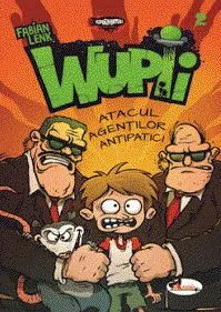 Wupii - Atacul agentilor antipatici de Fabian Lenk