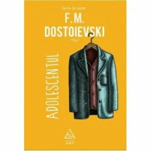 Adolescentul de F. M. Dostoievski